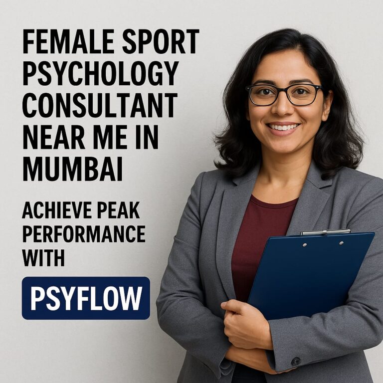 Female Sport Psychology Consultant Near Me in Mumbai – Achieve Peak Performance with Psyflow