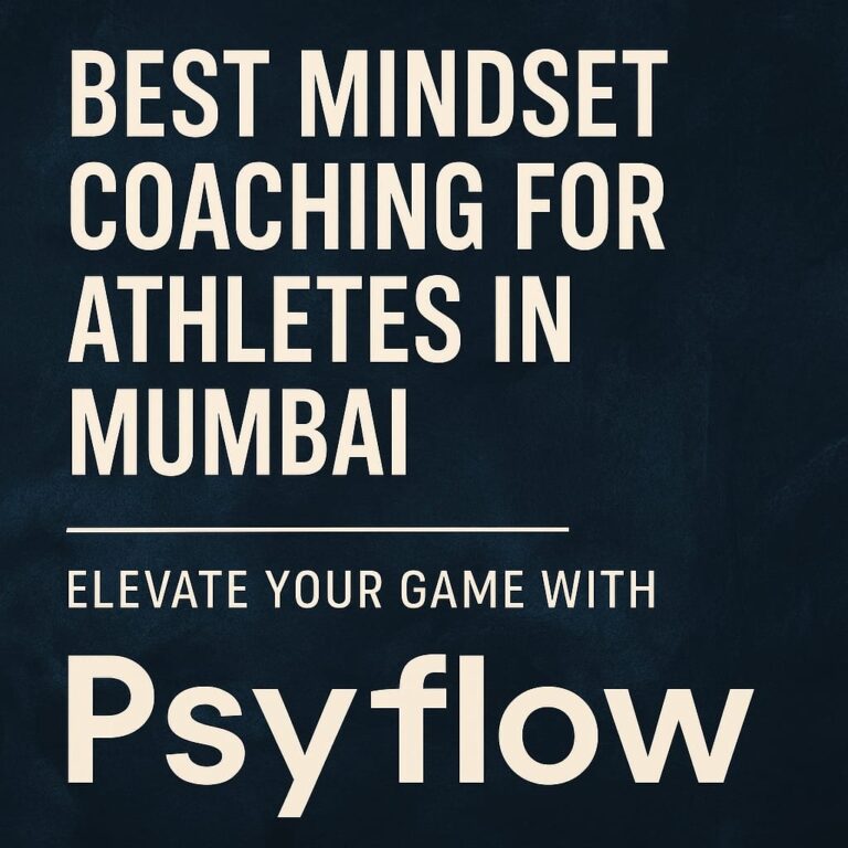 Best Mindset Coaching for Athletes in Mumbai – Elevate Your Game with Psyflow