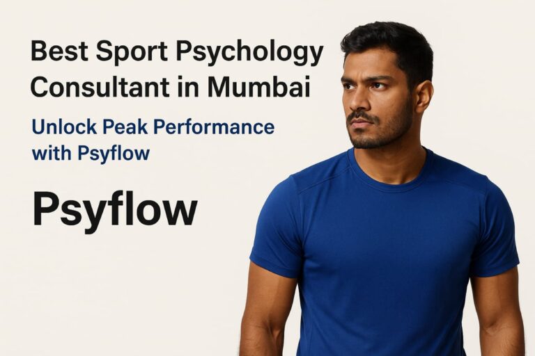 Best Sport Psychology Consultant in Mumbai – Unlock Peak Performance with Psyflow