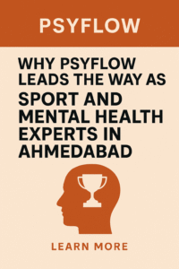 Why Psyflow Leads the Way as Sport and Mental Health Experts in Ahmedabad