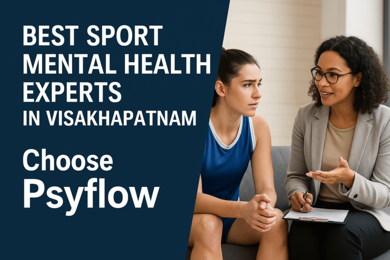 Best Sport Mental Health Experts in Visakhapatnam – Choose Psyflow