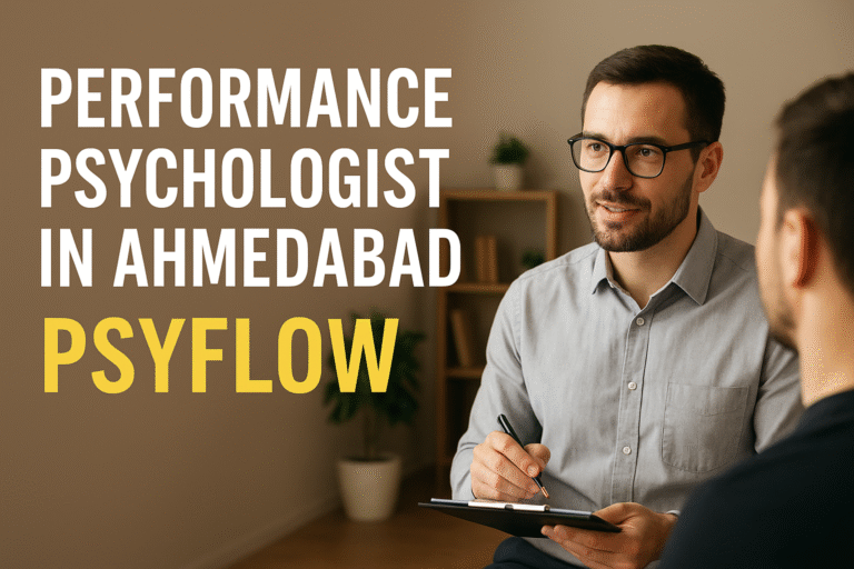Performance Psychologist in Ahmedabad – Psyflow