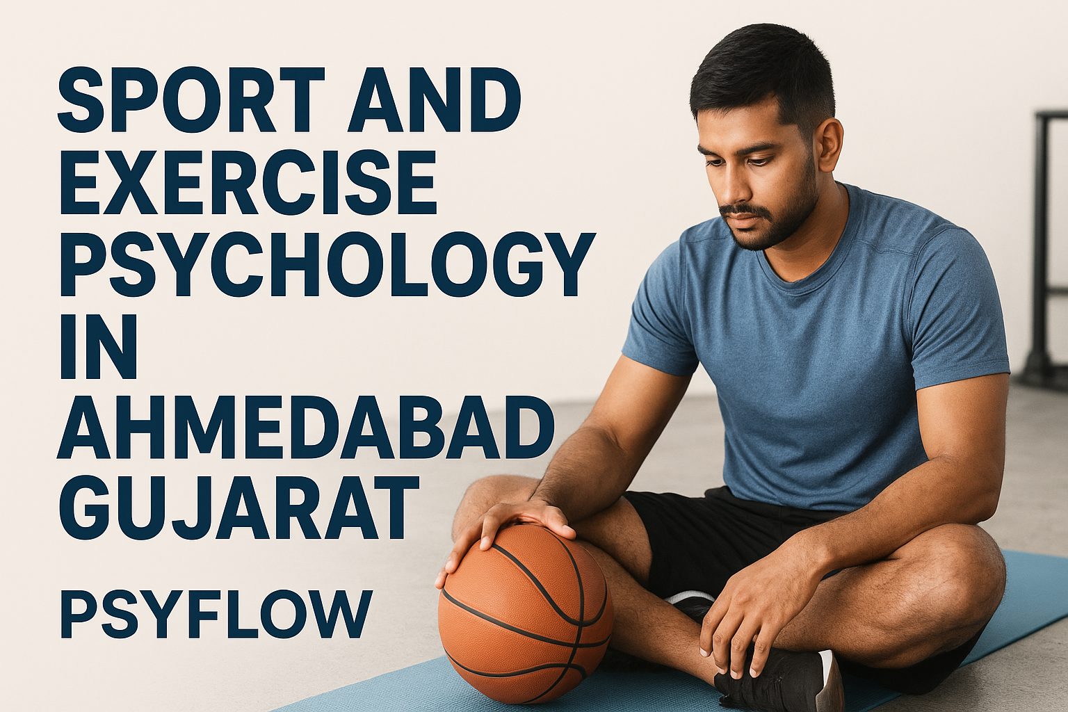 Sport and Exercise Psychology in Ahmedabad Gujarat – Psyflow