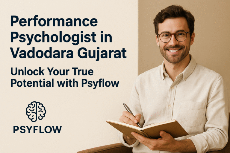 Performance Psychologist in Vadodara Gujarat