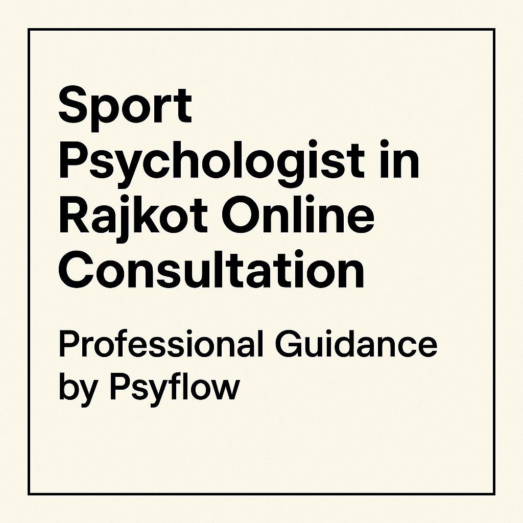 Sport Psychologist in Rajkot Online Consultation