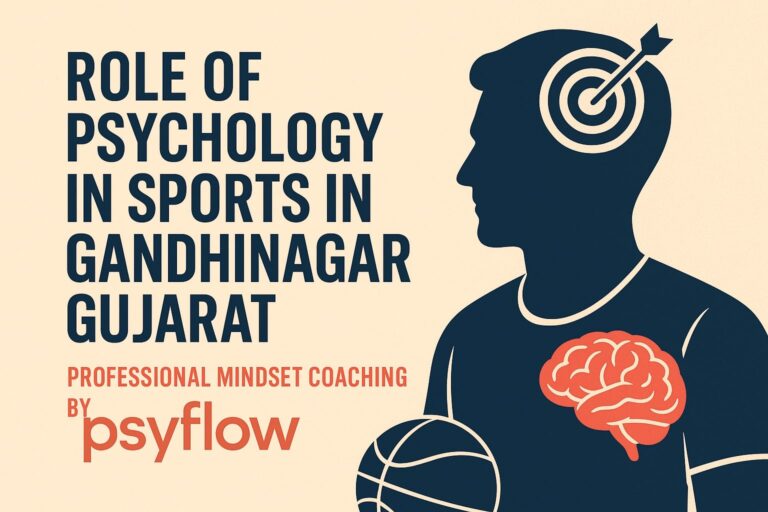 Role of Psychology in Sports in Gandhinagar Gujarat – Professional Mindset Coaching by psyflow